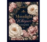 Moonlight Whispers: A Fantasy Coloring Book