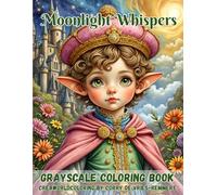 Moonlight Whispers: A Fantasy Coloring Journey of Enchanted Elven Characters & Magical Worlds