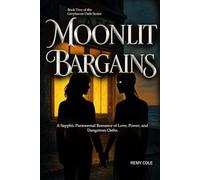 Moonlit Bargains: A Lesbian Paranormal Romance of Blood, Magic, and Found Family