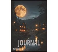Moonlit Cabin Journal: 150 Pages for Writing, Reflections, and Creative Notes under the Full Moon