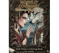 Moonlit Covenant - The Oiran and the Wolf Spirit: A Dark Ukiyo-e Inspired Story Coloring Book for Adults