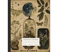 Moonlit Curiosities: Dark Academia Composition Notebook Inspired by Botanical Specimens, Lunar Phases, and Natural History