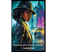Moonlit Deception in the City by the Bay: A 1929 Spiritualist Murder Mystery & Interactive Detective Puzzle Book