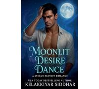 Moonlit Desire Dance: A Steamy Fantasy Romance