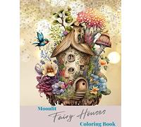 Moonlit Fairy Houses Coloring Book