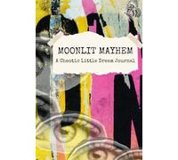 Moonlit Mayhem: A Chaotic Little Dream Journal For Recording Cosmic Chaos & Lunar Scribbles: For Lucid Dreams, Nightmares, and Astro Coded Reflections