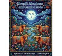 Moonlit Meadows and Gentle Herds: An Intricate Cow Coloring Book for Adults Featuring Madhubani Style Highland Cows, Floral Fields, and Peaceful Farm Scenes