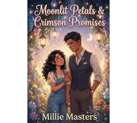 Moonlit Petals & Crimson Promises: A Steamy Rivals-To-Lovers Romance (After Midnight in Glendale Springs)