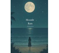 Moonlit Rain: A Diary Left Open in the Rain