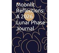 Moonlit Reflections: A 2026 Lunar Phase Journal