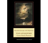 Moonlit Seascape with Shipwreck: Ivan Aivazovsky Cross Stitch Pattern