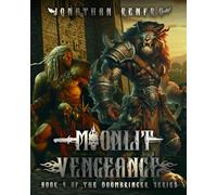 Moonlit Vengeance: The Saga of Kazzak Darkmoon (Doombringer)