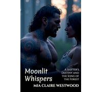 Moonlit Whispers: A Shifter's Destiny and the Song of the Forest: 3 (Hearts Entwined with Magic)