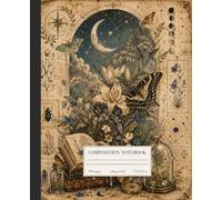 Moonlit Wildflowers: A Celestial Botanical Composition Notebook with Vintage Floral and Butterfly Illustrations