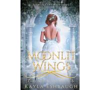 Moonlit Wings: A Swan Lake Retelling (The Cursed Kingdom Chronicles)