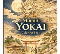 Moonlit Yokai Coloring Book: A Japanese Ukiyo-e Inspired Adult Coloring Journey of Mystical Spirits and Sacred Paths (Moonlit Yokai Series)
