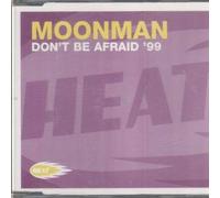 Moonman - Don't Be Afraid