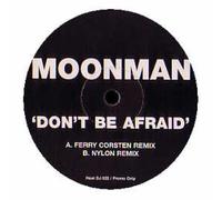 Moonman - Don't Be Afraid '99 [Import]