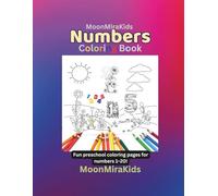 MoonMiraKids Numbers Coloring Book: Fun Preschool Coloring Pages for Numbers 1-20 - Count, Color and Learn (MoonMiraKids Coloring Fun Series)