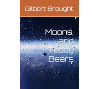 Moons, and Teddy Bears