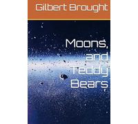 Moons, and Teddy Bears