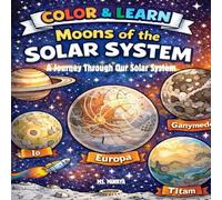 Moons Of The Solar System: A Journey Through Our Solar System