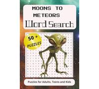 Moons to Meteors Word Search Puzzle Book: "Cosmic Clues and Celestial Words: A Stellar Word Search Journey", 660 words, 6 x 9 inches 110 pages, 50 plus puzzles, Gift for holidays, and free times