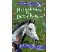 Moonshadow the Derby Winner (Pippa's Pony Tales)