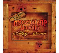 Moonshine Bandits - Whiskey and Woman