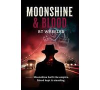 Moonshine & Blood: The Rise of Buddy Jowers in Phenix City, Alabama