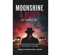 Moonshine & Blood: The Rise of Buddy Jowers in Phenix City, Alabama (Shadows of Phenix City)