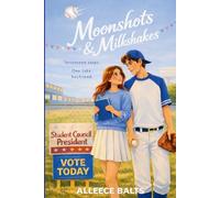 Moonshots & Milkshakes: A Charming YA Wholesome Sports Romance Featuring Baseball, Fake Dating, and Unexpected Love