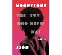 Moonstone: The Boy Who Never Was