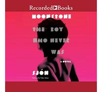 Moonstone: The Boy Who Never Was: A Novel