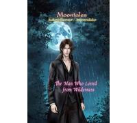 Moontales: The Man Who Loved from Wilderness