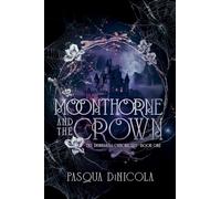 Moonthorne and the Crown (1) (The Dunharra Chronicles)