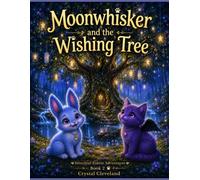 Moonwhisker and the Wishing Tree (Silverleaf Forest Adventures)