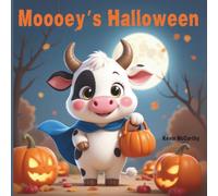 Moooey's Halloween: A Cute Halloween Storybook for Children of all Ages