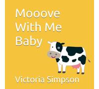 Mooove With Me Baby: A High-Contrast Song Book for Babies