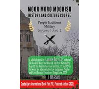 MOOR MORO MOORISH Culture and History Course: People Traditions Military (MOOR MORO MOORISH History and Culture Course)