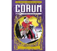 MOORCOCK LIB CORUM HC 04 BULL AND SPEAR: 4 (Michael Moorcock Library: The Chronicles of Corum)