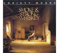 Moore, Christy - Smoke & Strong Whiskey