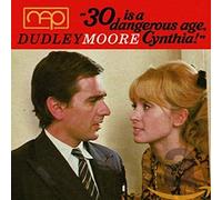 Moore,Dudley - Cynthia 30 Is A Dangerous Age