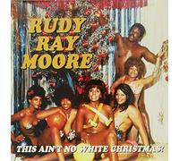 Moore, Rudy Ray - This Ain't No White Christmas! [Vinilo]