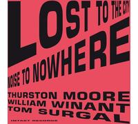 Moore Thurston - Lost to the City (Feat.Winant/ Surgal)