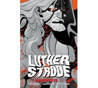 Moore, Tradd - Luther Strode: The Complete Series
