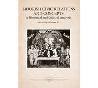 Moorish Civic Relations and Concepts: A Historical and Cultural Analysis