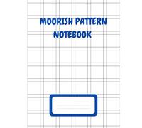 Moorish Pattern Notebook: Featuring Intricate Geometric Art for Journaling, School Notes, Creative Projects, Meditation, and Daily Reflections