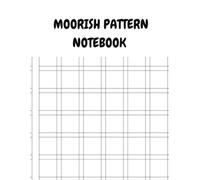 Moorish Pattern Notebook: Intricate Geometric Designs for Writing, Journaling, Creative Ideas, Note Taking, and Daily Inspiration
