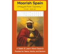 Moorish Spain | Dynasty 1 Seek and Learn Word Search Puzzle Book: Umayyad Rule, 711 AD - 1031 AD (Moorish Spain Seek and Learn Word Search Puzzle Series)